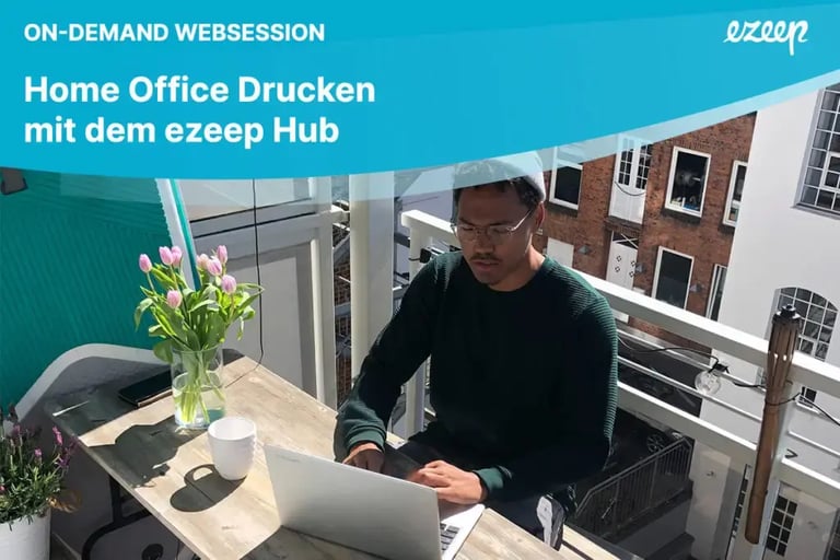 Home Office Drucken mit dem ezeep Hub