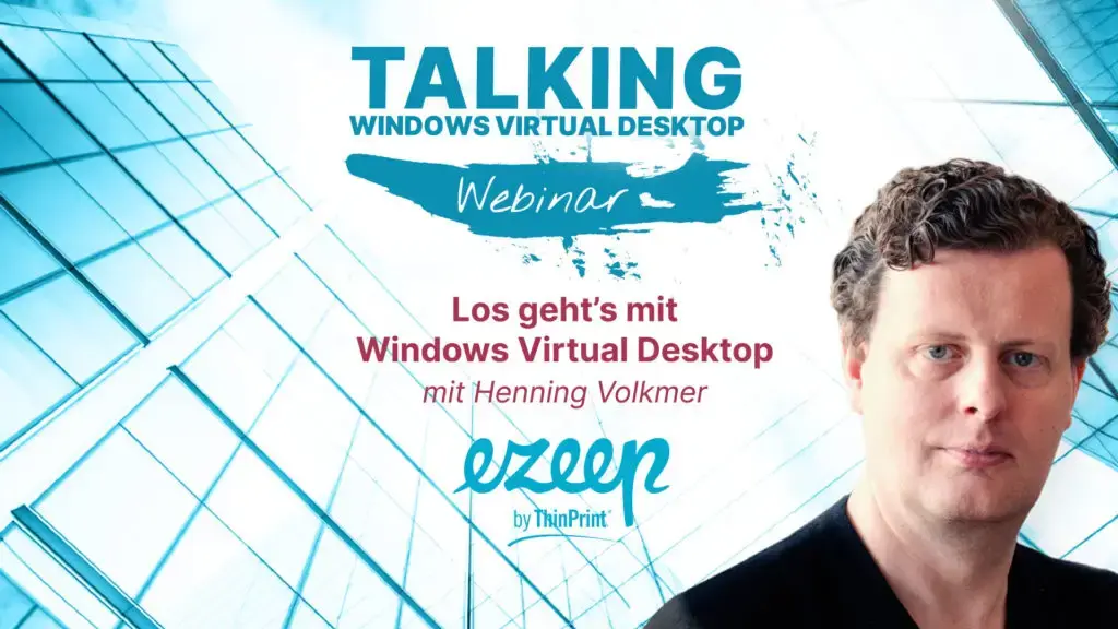 Webinar banner for "Talking Windows Virtual Desktop" with speaker Henning Volkmer and ezeep by ThinPrint logo.