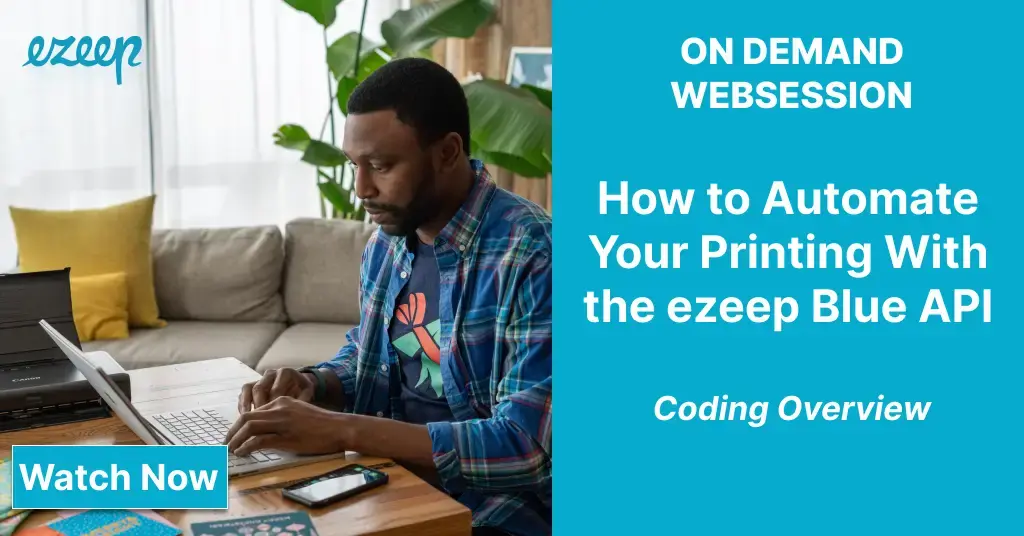 Automate Your Printing With the ezeep API – Coding Overview